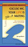 Excuse-Me-Your-Life-is-Waiting--The-Astonishing-Power-of-Feelings