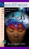 The-Biology-Of-Belief--Unleashing-The-Power-Of-Consciousness,-Matter-And-Miracles