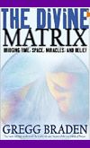The-Divine-Matrix--Bridging-Time,-Space,-Miracles,-and-Belief