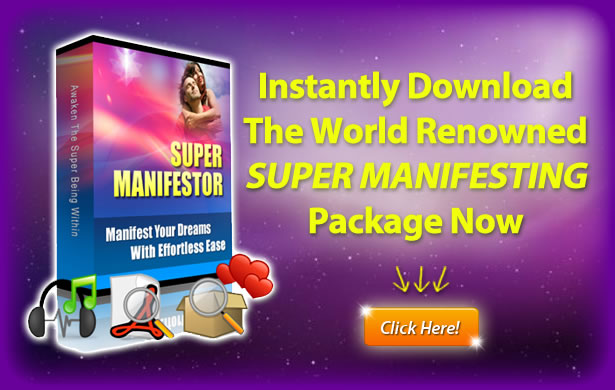 ClicK Here to Instantly Download the Super Manifesting Program Now!